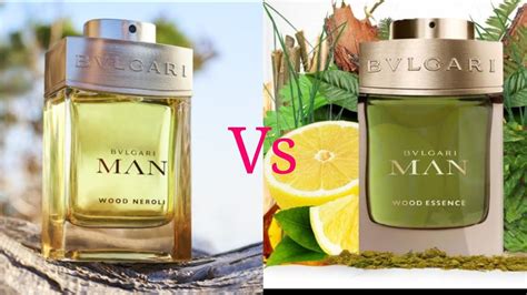 bvlgari wood neroli vs essence.